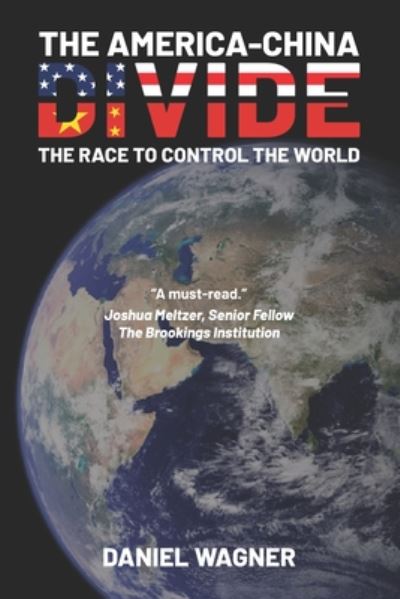 America-China Divide - Daniel Wagner - Books - Independently Published - 9781687143112 - 2020