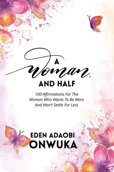 Cover for Eden Adaobi Onwuka · A Woman and Half (Paperback Book) (2019)