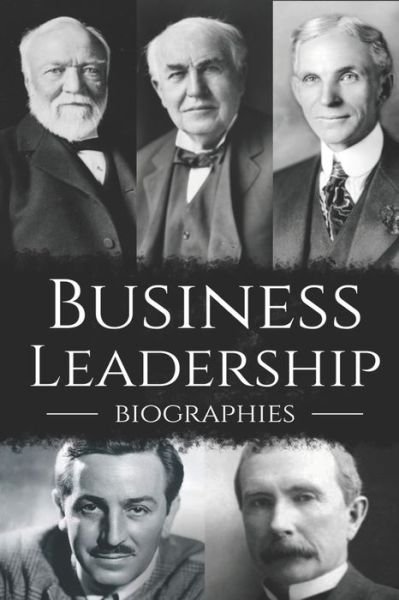 Cover for Hourly History · Business Leadership Biographies (Paperback Bog) (2019)