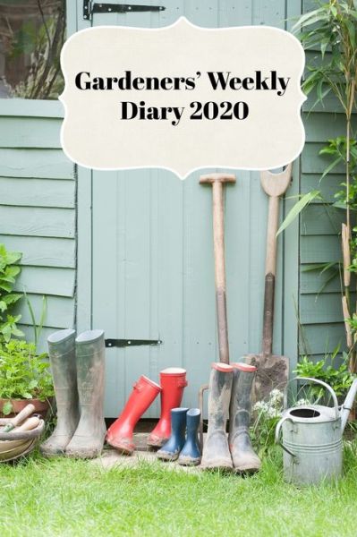 Cover for Sunny Days Prints · Gardeners' Weekly Diary 2020 (Paperback Book) (2019)