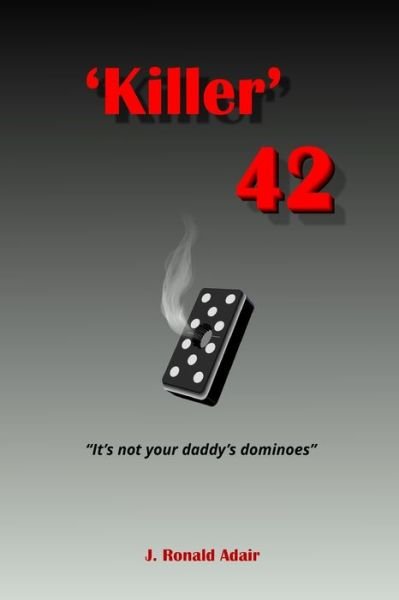 Cover for J Ronald Adair · Killer 42 (Taschenbuch) (2024)