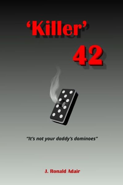 Cover for J Ronald Adair · Killer 42 (Paperback Book) (2024)