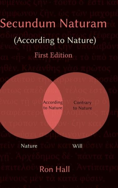 Cover for Ron Hall · Secundum Naturam (According to Nature) (Hardcover Book) (2020)