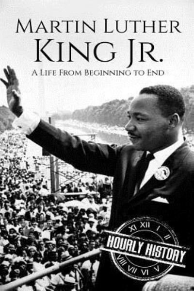 Cover for Hourly History · Martin Luther King Jr. (Pocketbok) (2018)