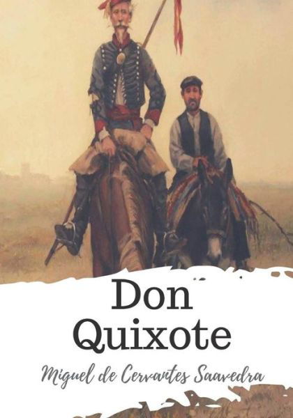 Cover for Miguel de Cervantes Saavedra · Don Quixote (Taschenbuch) (2018)