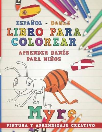 Cover for Nerdmediaes · Libro Para Colorear Espanol - Danes I Aprender Danes Para Ninos I Pintura Y Aprendizaje Creativo (Pocketbok) (2018)