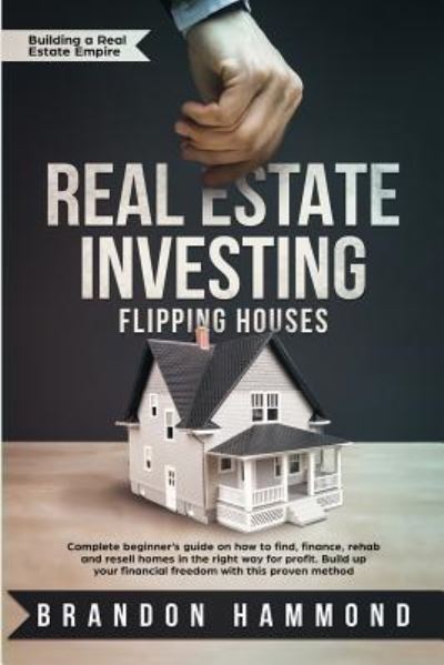 Cover for Brandon Hammond · Real Estate Investing - Flipping Houses (Paperback Book) (2018)