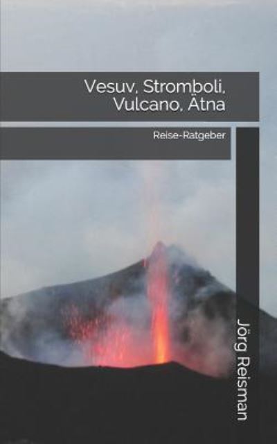 Cover for J Reisman · Vesuv, Stromboli, Vulcano, AEtna (Paperback Book) (2018)