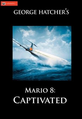 Cover for George Hatcher · Mario 8: Captivated - Ambulance Chaser (Hardcover Book) (2020)