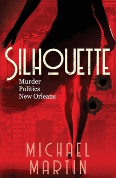 Silhouette - Michael Martin - Livros - Heart Beat Publications - 9781733644112 - 1 de setembro de 2022