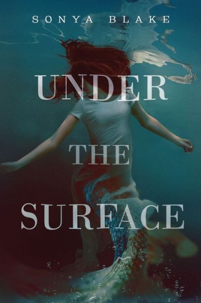 Cover for Sonya Blake · Under the Surface (Paperback Book) (2021)