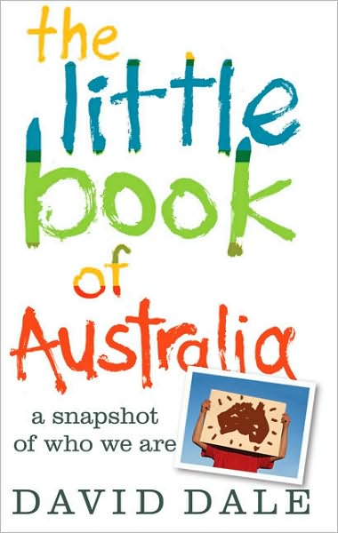 Cover for David Dale · The Little Book of Australia: a Snapshot of Who We Are (Paperback Book) (2010)