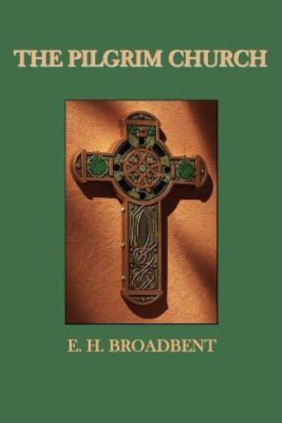 Cover for E. H. Broadbent · The Pilgrim Church (Paperback Book) (2012)