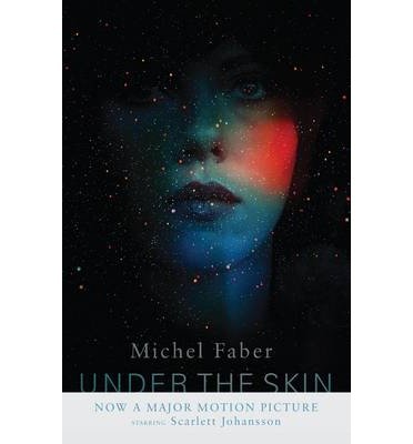 Cover for Michel Faber · Under the Skin (Film Tie-In) (Paperback Book) [Tie-in - Film Tie-in edition] (2014)