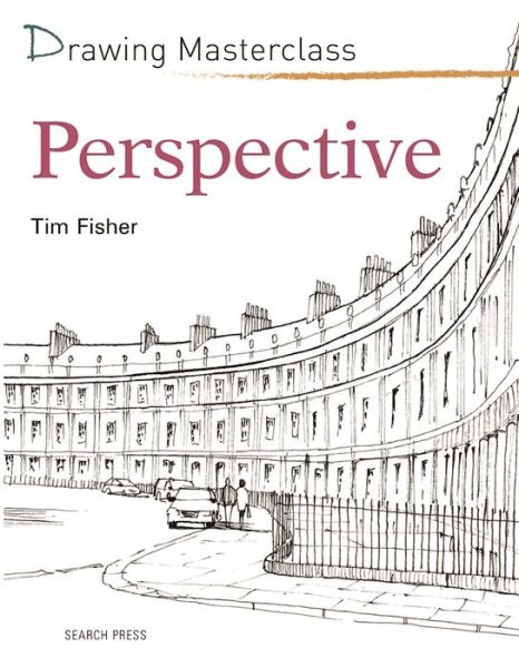 Cover for Tim Fisher · Drawing Masterclass (Paperback Book) (2016)