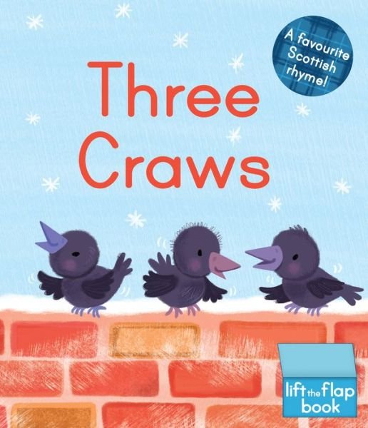 Cover for Melanie Mitchell · Three Craws: A Lift-the-Flap Scottish Rhyme - Wee Kelpies (Board book) (2018)