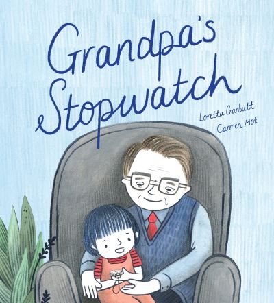 Grandpa's Stopwatch - Loretta Garbutt - Books - Welbeck Publishing Group - 9781783128112 - October 28, 2021