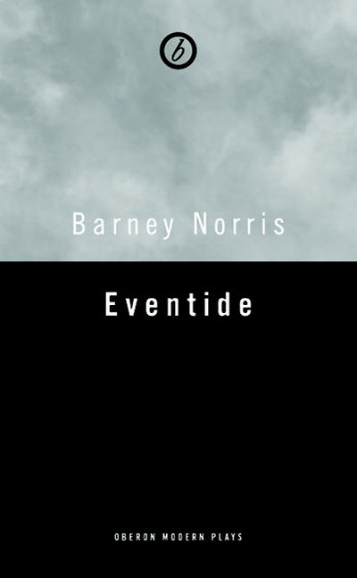 Cover for Norris, Barney (Author) · Eventide - Oberon Modern Plays (Paperback Book) (2015)