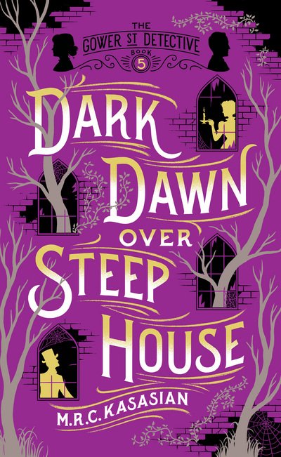 Cover for M.R.C. Kasasian · Dark Dawn Over Steep House - The Gower Street Detective Series (Paperback Bog) (2018)