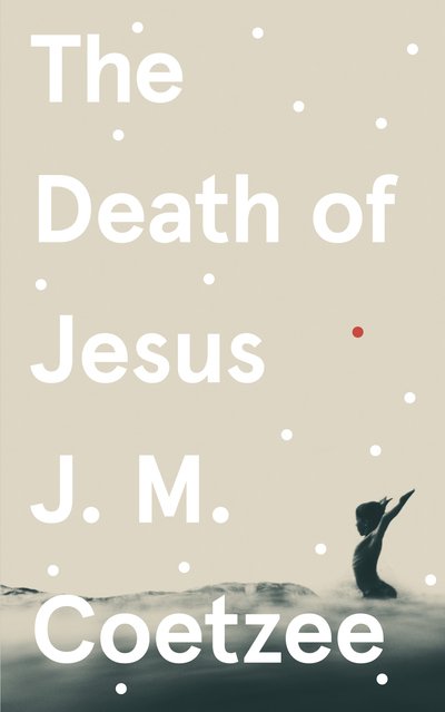 Cover for J.M. Coetzee · The Death of Jesus (Hardcover bog) (2020)