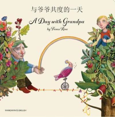 Cover for Fiona Rose · A Day with Grandpa Mandarin and English (Paperback Book) (2020)