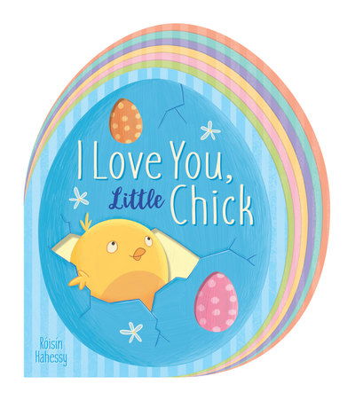 Cover for Roisin Hahessy · I Love You, Little Chick (Book) (2019)