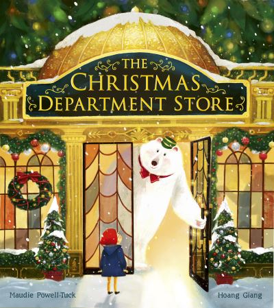 The Christmas Department Store - Maudie Powell-Tuck - Books - Little Tiger Press Group - 9781801040112 - October 14, 2021