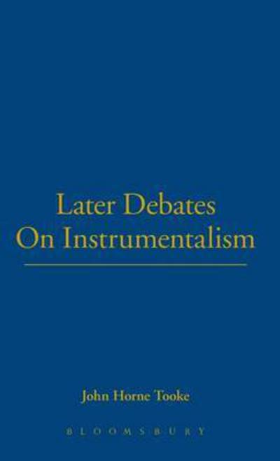 Cover for John Horne Tooke · Later Debates On Instrumentalism (Hardcover Book) (2003)