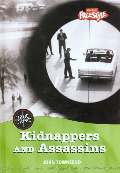 True Crime: Kidnappers and Assassins Hardback - John Townsend - Kirjat -  - 9781844438112 - perjantai 23. syyskuuta 2005