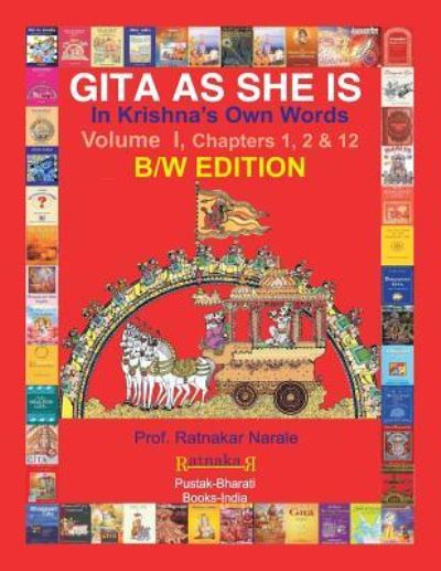 GITA AS SHE IS In Krishna's Own Words - Ratnakar Narale - Boeken - PC PLUS Ltd. - 9781897416112 - 26 maart 2019