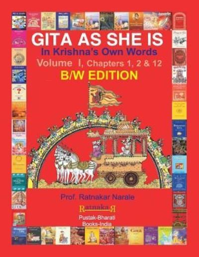 GITA AS SHE IS In Krishna's Own Words - Ratnakar Narale - Bøger - PC PLUS Ltd. - 9781897416112 - March 26, 2019