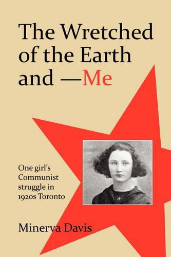 Cover for Minerva Davis · The Wretched of the Earth and Me (Paperback Book) (2008)