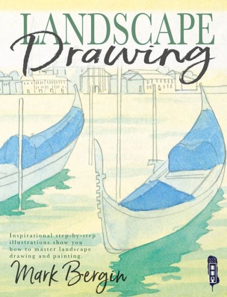 Cover for Mark Bergin · Landscape Drawing: Inspirational Step-by-Step Illustrations Show You How To Master Landscape Drawing (Paperback Book) [Illustrated edition] (2018)