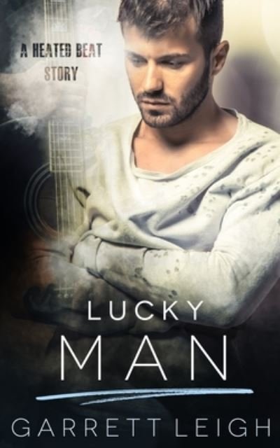 Cover for Garrett Leigh · Lucky Man (Paperback Bog) (2019)