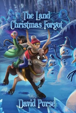 Cover for David Purse · The Land Christmas Forgot (Hardcover Book) (2020)