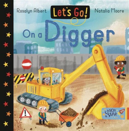 Cover for Rosalyn Albert · Let's Go on a Digger (Book) (2021)