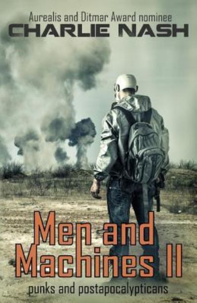 Men and Machines II: punks and postapocalypticans - Charlie Nash - Books - Flying Nun Publications - 9781925775112 - March 8, 2019