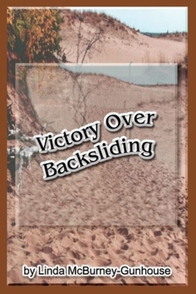 Cover for Linda McBurney-Gunhouse · Victory Over Backsliding (Paperback Book) (2021)