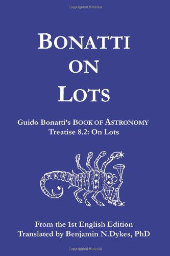 Bonatti on Lots - Guido Bonatti - Books - Cazimi Press - 9781934586112 - May 17, 2010