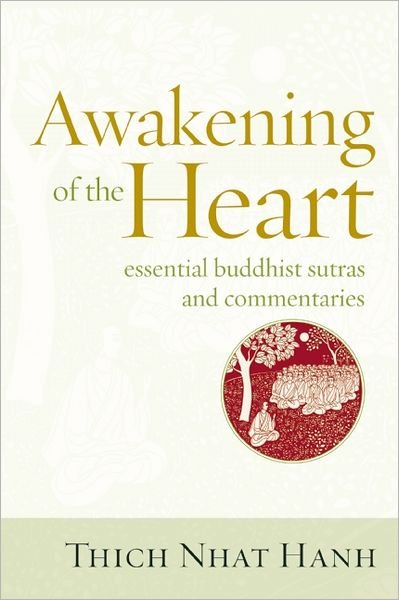 Cover for Thich Nhat Hanh · Awakening of the Heart: Essential Buddhist Sutras and Commentaries (Paperback Book) (2011)