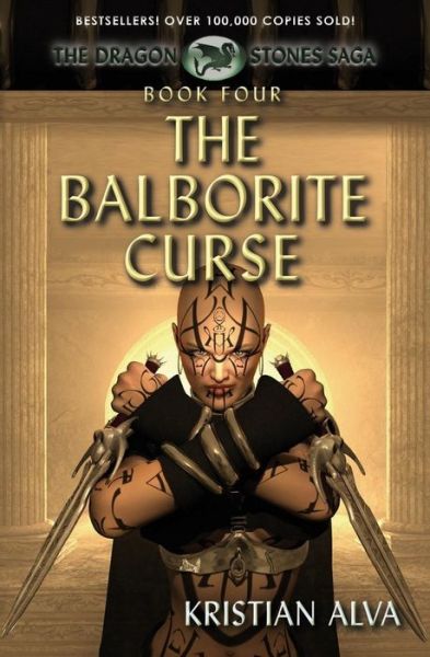 Cover for Kristian Alva · The Balborite Curse: Book Four of the Dragon Stones Saga (Chronicles of Tallin) (Pocketbok) (2013)