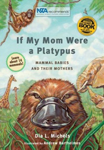 Cover for Dia L. Michels · If My Mom Were A Platypus: Mammal Babies and Their Mothers (Paperback Book) [Reprint edition] (2014)