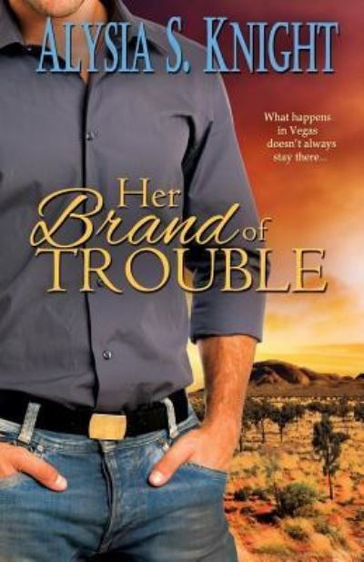 Cover for Alysia S Knight · Her Brand of Trouble (Paperback Bog) (2015)