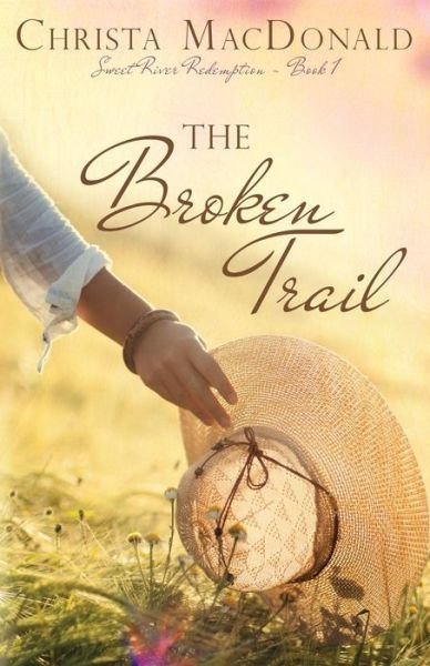 Cover for Christa Macdonald · The Broken Trail (Paperback Book) (2016)