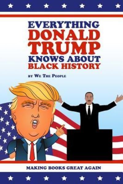 Cover for We the People · Everything Donald Trump Knows about Black History (Paperback Bog) (2017)