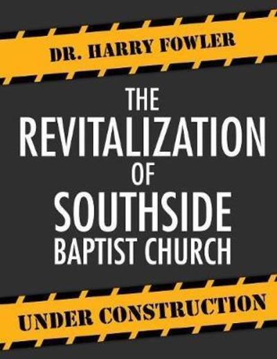 Cover for Harry Fowler · The Revitalization of Southside Baptist Church (Paperback Book) (2018)