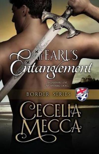 Cover for Cecelia Mecca · The Earl's Entanglement: Border Series Book 5 - Border (Paperback Book) (2018)