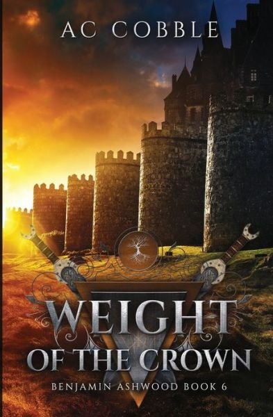 Cover for Ac Cobble · Weight of the Crown: Benjamin Ashwood Book 6 (Pocketbok) (2018)