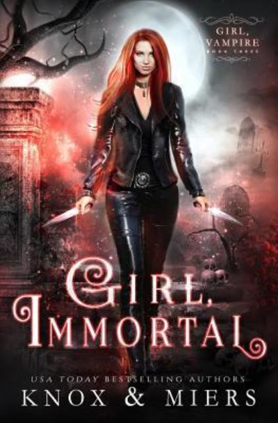 Cover for Graceley Knox · Girl, Immortal (Paperback Book) (2018)