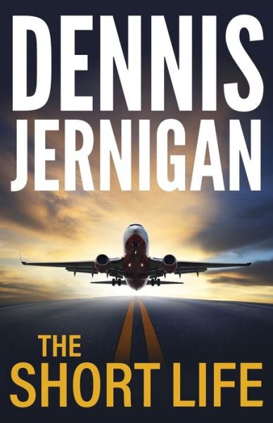 Cover for Dennis Jernigan · The Short Life (Paperback Book) (2019)